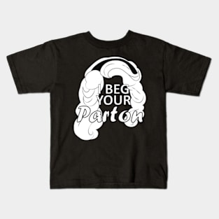 i beg your parton Kids T-Shirt